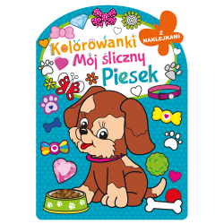 MÓJ ŚLICZNY PIESEK. KOLOROWANKA Z NAKLEJKAMI