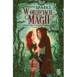 W OBJĘCIACH MAGII. MIŁOŚĆ OD ELFIEGO WEJRZENIA