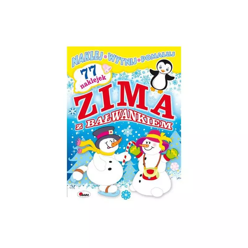 ZIMA Z BAŁWANKIEM NAKLEJ WYTNIJ POMALUJ Jolanta Czarnecka - AWM