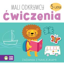 MALI ODKRYWCY. ĆWICZENIA 5-LATKA. ZADANIA Z NAKLEJKAMI