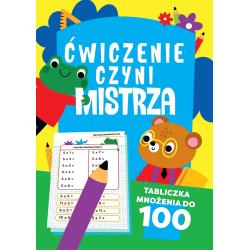 ĆWICZENIE CZYNI MISTRZA. TABLICZKA MNOŻENIA DO 100