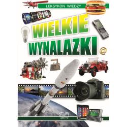 WIELKIE WYNALAZKI. LEKSYKON WIEDZY