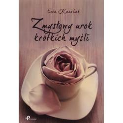 ZMYSŁOWY UROK KRÓTKICH MYŚLI