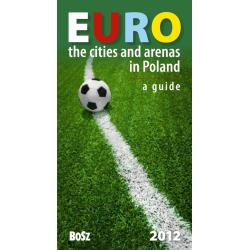 EURO THE CITIES AND ARENAS IN POLAND A GUIDE