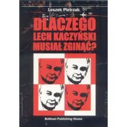DLACZEGO LECH KACZYŃSKI MUSIAŁ ZGINĄĆ?