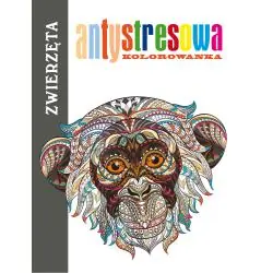 ZWIERZĘTA. ANTYSTRESOWA KOLOROWANKA