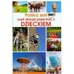 POLSKA JEST OK. CZYLI DOKĄD POJECHAĆ Z DZIECKIEM