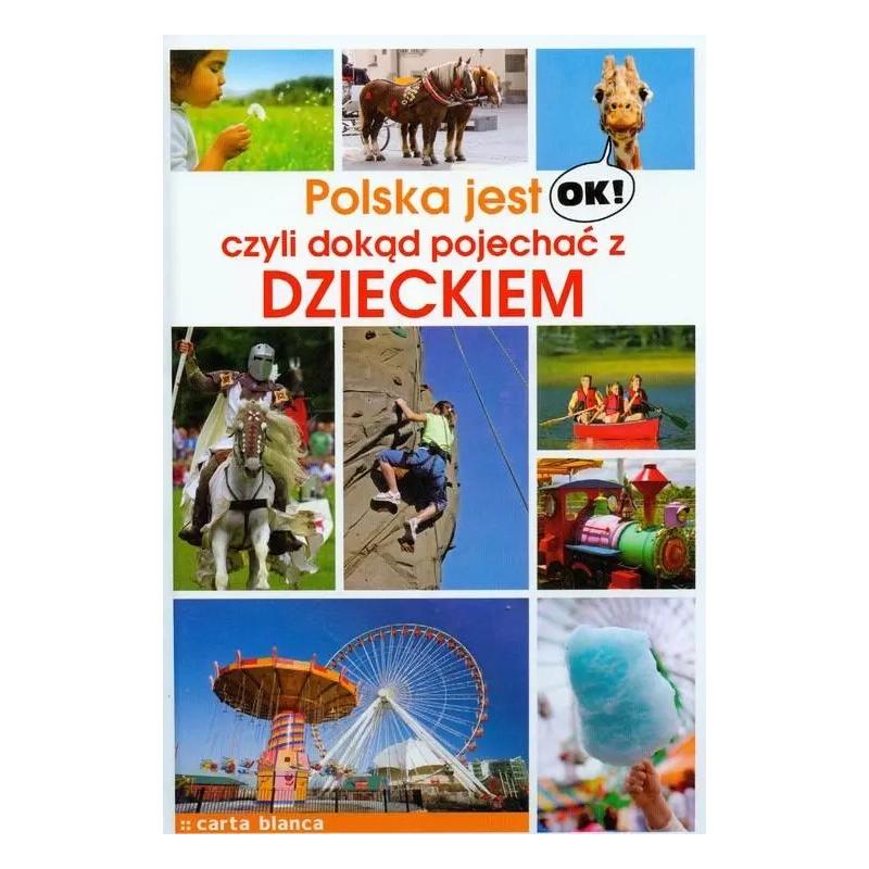 POLSKA JEST OK. CZYLI DOKĄD POJECHAĆ Z DZIECKIEM