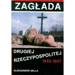 ZAGŁADA DRUGIEJ RZECZYPOSPOLITEJ 1945-1947