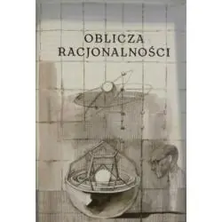 OBLICZA RACJONALNOŚCI. WOKÓŁ MYŚLI MICHAŁA HELLERA