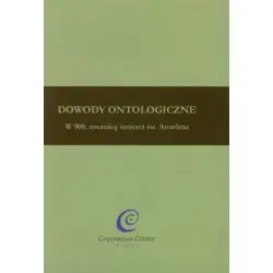 DOWODY ONTOLOGICZNE W 900. ROCZNICĘ ŚMIERCI ŚW. ANZELMA
