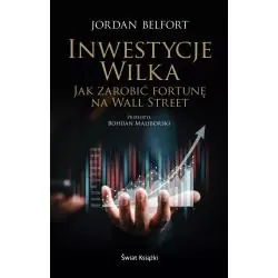 INWESTYCJE WILKA. JAK ZAROBIĆ FORTUNĘ NA WALL STREET