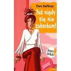 JUŻ NIGDY SIĘ NIE ZAKOCHAM