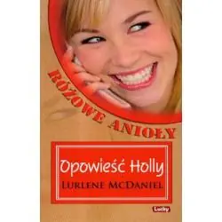 OPOWIEŚĆ HOLLY. RÓŻOWE ANIOŁY