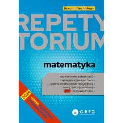 MATEMATYKA. REPETYTORIUM. LICEUM, TECHNIKUM 2024-2026