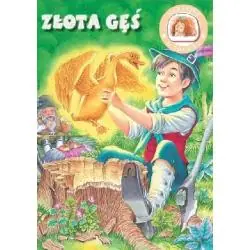 ZŁOTA GĘŚ. BAJECZKI Z NAKLEJKAMI