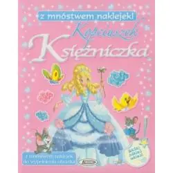 KOPCIUSZEK. KSIĘŻNICZKA Z MNÓSTWEM NAKLEJEK!