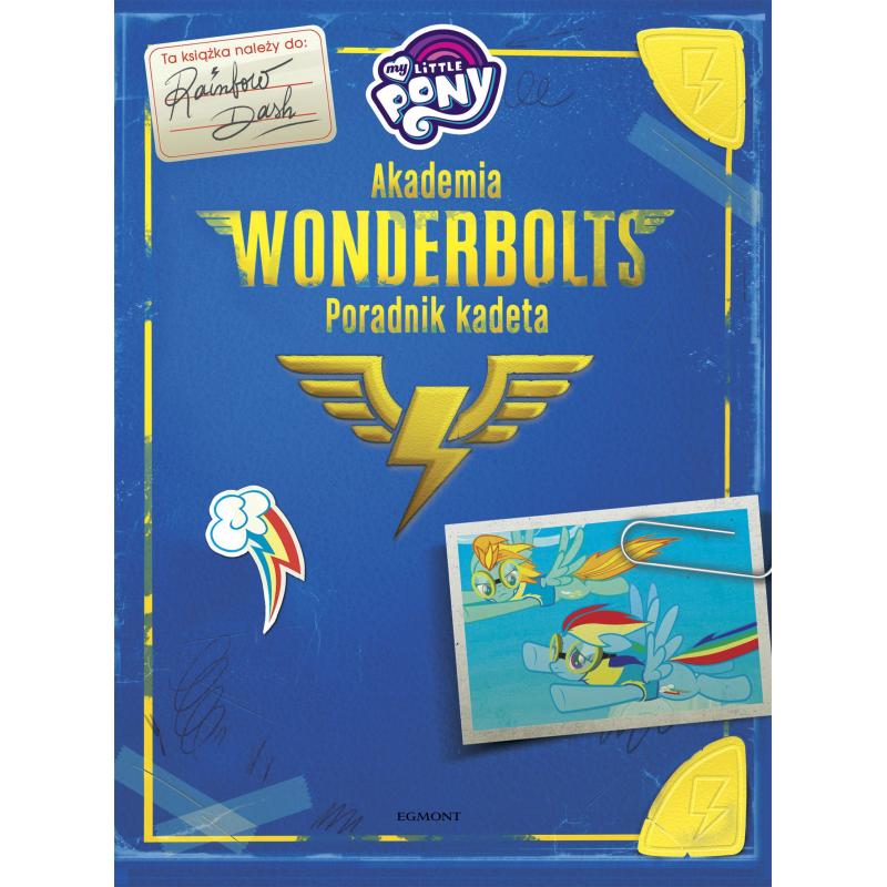 MY LITTLE PONY AKADEMIA WONDERBOLTS PORADNIK KADETA T. Snider Brandon - Egmont