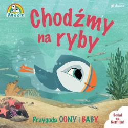CHODŹMY NA RYBY PRZYGODA OONY I BABY - Słowne