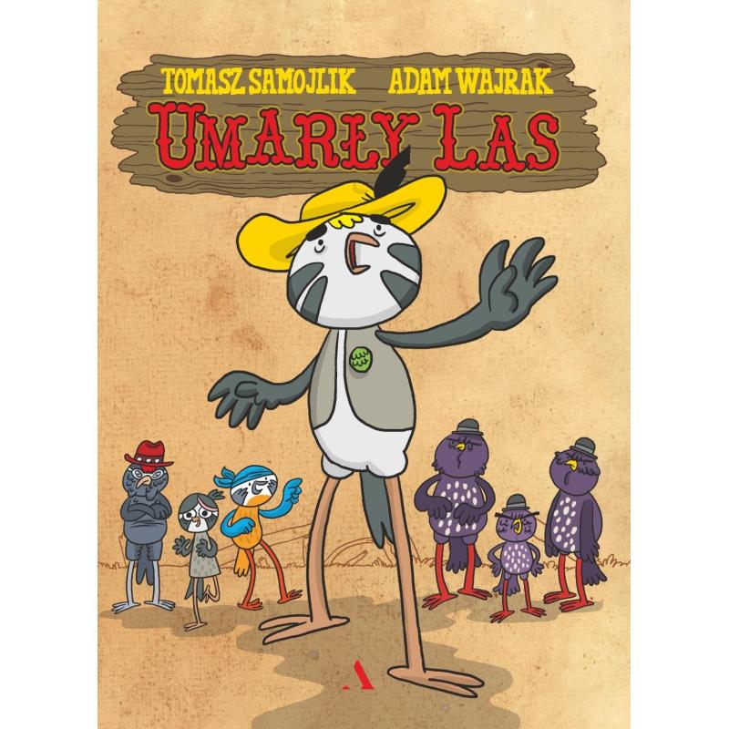 UMARŁY LAS Adam Wajrak - Agora UMARŁY LAS Adam Wajrak - Agora