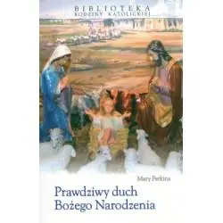 PRAWDZIWY DUCH BOŻEGO NARODZENIA