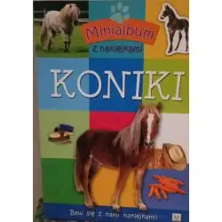 KONIKI. MINIALBUM Z NAKLEJKAMI