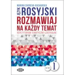 JĘZYK ROSYJSKI. ROZMAWIAJ NA KAŻDY TEMAT