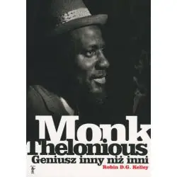 THELONIOUS MONK. GENIUSZ INNY NIŻ INNI