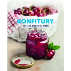 KONFITURY. SEKRETY, TRADYCJA I SMAK