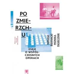 PO ZMIERZCHU. ESEJE O WSPÓŁCZESNYCH OPERACH