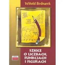 SZKICE O LICZBACH FUNKCJACH I FIGURACH