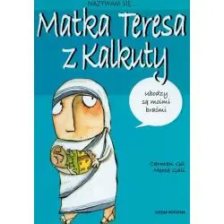 NAZYWAM SIĘ MATKA TERESA Z KALKUTY