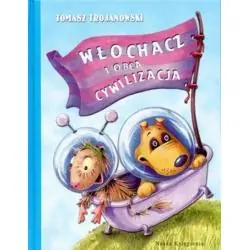 WŁOCHACZ I OBCA CYWILIZACJA