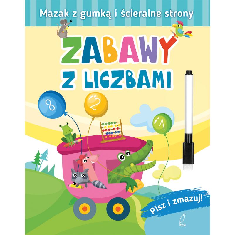 ZABAWY Z LICZBAMI PISZ I ZMAZUJ - Wilga