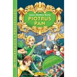 PIOTRUŚ PAN. POCZYTAJCIE, POSŁUCHAJCIE + CD