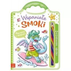 WSPANIAŁE SMOKI. MALOWANKA Z NAKLEJKAMI I ZACZAROWANĄ KREDKĄ - Aksjomat