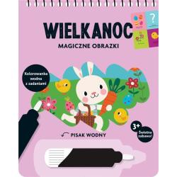 WIELKANOC. MAGICZNE OBRAZKI. KOLOROWANKA WODNA Z ZADANIAMI 3+