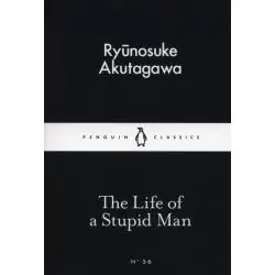 THE LIFE OF A STUPID MAN