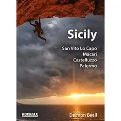 SICILY: SAN VITO LO CAPO, MACARI, CASTELLUZZO, PALERMO. PRZEWODNIK WSPINACZKOWY