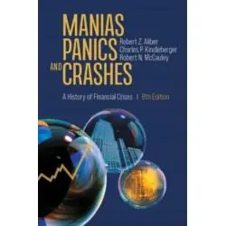 MANIAS, PANICS AND CRASHES: A HISTORY OF FINANCIAL