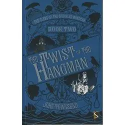 THE CURSE OF THE SPECKLED MONSTER BOOK TWO: THE TWIST OF THE HANGMAN