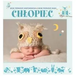 CHŁOPIEC MOJE PIERWSZE WSPOMNIENIA MOJE PIERWSZE BAJKI