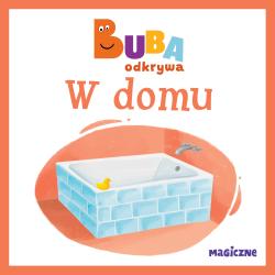 W DOMU. BUBA ODKRYWA
