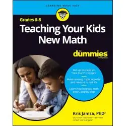 TEACHING YOUR KIDS NEW MATH 6-8 FOR DUMMIES