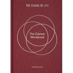 THE CAREER WORKBOOK: FULFILMENT AT WORK