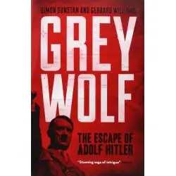 GREY WOLF: THE ESCAPE OF ADOLF HITLER
