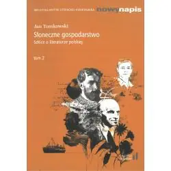 SŁONECZNE GOSPODARSTWO. SZKICE O LITERATURZE POLSKIEJ