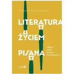 LITERATURA ŻYCIEM PISANA. OBLICZA DZIEŁA ROMANA BRANDSTAETTERA