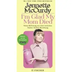 I'M GLAD MY MOM DIED