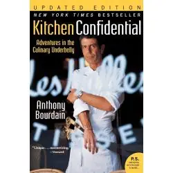 KITCHEN CONFIDENTIAL: ADVENTURES IN THE CULINARY UNDERBELLY